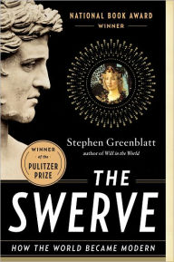 Title: The Swerve: How the World Became Modern (Pulitzer Prize Winner), Author: Stephen Greenblatt