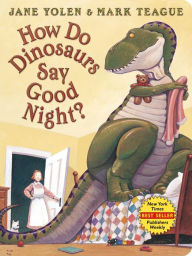 Title: How Do Dinosaurs Say Good Night?, Author: Jane Yolen