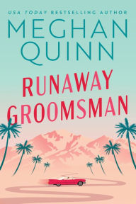 Title: Runaway Groomsman, Author: Meghan Quinn