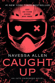 Caught Up: An Into Darkness Novel